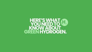 Hydrogen 101: What you need to know about green hydrogen