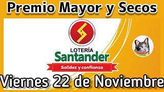 🟡 Resultado PREMIO MAYOR Y SECOS Loteria de SANTANDER Viernes 22 de Noviembre 2024