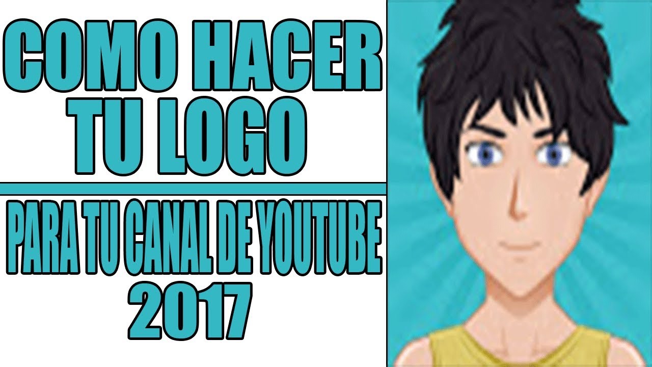 |Como Hacer Tu Propio Logo Para |Tu Canal De YouTube| Sin Programas ...