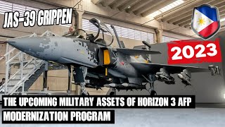 In Horizon 3 Phase, 12+2 Jas-39 Gripen acquisition project for the Philippine Air Force in 2023