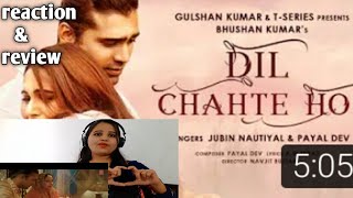 DIL CHAHTE HO | JUBIN NAUTIYAL | MANDY TAKHAR | PAYAL DEV| Reaction on Dil Chahte Ho Jubin Nautiyal