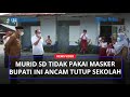 VIRAL Murid SD Tidak Menggunakan Masker, Bupati Batubara Marah dan Ancam Tutup Sekolah