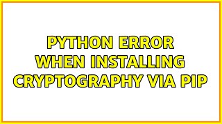 Python error when installing Cryptography via pip