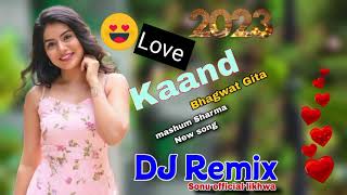 KAAND | Bhagwat Geeta DJ Remix Full Video) : Masoom Sharma  Pooja Yadav  Ashu New Haryanvi Song 2023