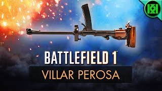 Battlefield 1: VILLAR PEROSA REVIEW (Weapon Guide) | BF1 Weapons | BF1 Multiplayer Gameplay