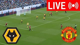 🔴LIVE : Wolves vs Manchester United EPL | 2024-25 Full Match Live Streaming