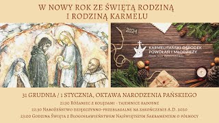 W Nowy Rok ze Świętą Rodziną i Rodziną Karmelu - Różaniec, Nabożeństwo dziękczynne, Godzina Święta