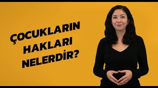 Çocukların Hakları Nelerdir? | Uzmanlarla İlk6Yıl