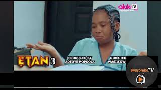 ETAN 3 - LATEST 2024 YORUBA MOVIE DRAMA STARRING; Ronke Odusanya, Afeez owo, Mide martins