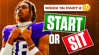 Week 15 Start Sit Advice (Part 2) | Sneaky Starts & Players to BENCH | 2025 Fantasy Football Advice