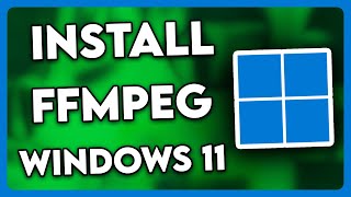 How to Install FFMPEG on Windows 11 (2025)