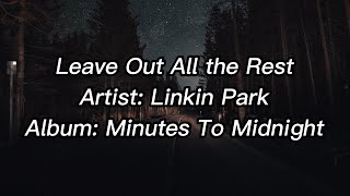 Linkin Park - Leave Out All the Rest Lyrics