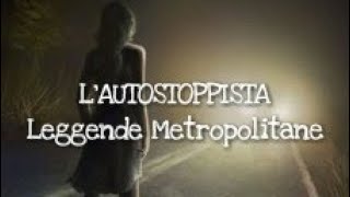 L'AUTOSTOPPISTA - Leggende Metropolitane