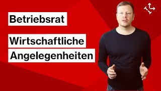 BETRIEBSRAT: WIRTSCHAFTLICHE ANGELEGENHEITEN / Wirtschaftsausschuss, Interessenausgleich, Sozialplan