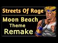 Streets Of Rage Moon Beach Remake