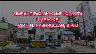 SIMPANG DOLOK KAMPUNG KITA (VERSION KARAOKE)