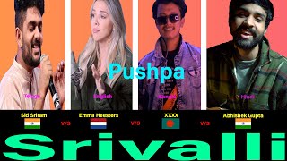 Srivalli (Pushpa) | Battle By - Sid Sriram, Emma Heesters, XXXX & Abhishek Gupta | Allu Arjun