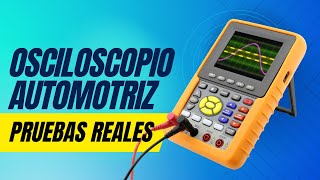 Aprende a usar el Osciloscopio Automotriz