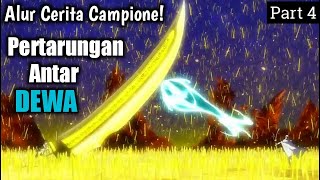 Manusia Terkuat yang mengalahkan DEWA ‼️ | Alur Cerita Anime Campione PART 4