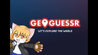 GeoGuessr(ジオゲッサー)プレイ配信その72