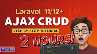 Ultimate Laravel 11/12 AJAX CRUD: Full 2-Hour Course (Step-by-Step Tutorial)