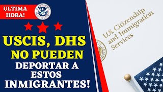 USCIS, DHS y Trump NO PUEDEN DEPORTAR A ESTOS INMIGRANTES, QUÍ ESTÁ POR QUÉ!