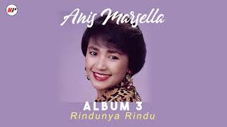 Anis Marsella - Rindunya Rindu (Official Audio)