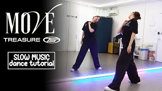 TREASURE - 'MOVE (T5)' Dance Tutorial | SLOW MUSIC + Mirrored