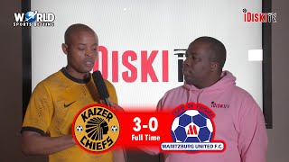 Kaizer Chiefs 3-0 Maritburg | Im not Saying Im Scared of Sundowns but...| Machaka
