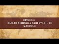 EPISOD 4 HIJRAH SEHINGGA NABI STABIL DI MADINAH