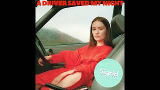 Sigrid - A Driver Saved My Night (Extended Edition)