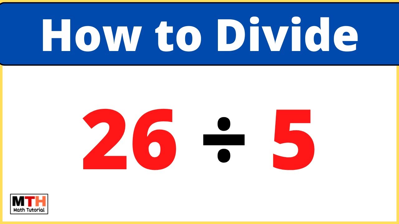 26 Divided By 5 26 5 Long Division Youtube