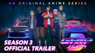 GRIP Anime Series Season 3 | Trailer | Heritage | Toyota