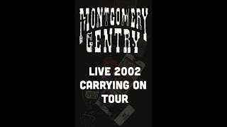 VINTAGE LIVE MONTGOMERY GENTRY - CARRYING ON TOUR 2002. Best Video and audio quality.