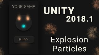 Unity 2018.1 Tutorials Explosion Particles