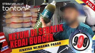 [FULL] 999 (2024) | 6 Aug - Ketum Di Sebalik Kedai Burger | Tonton