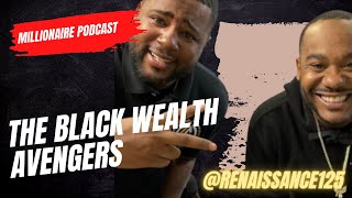 HOW TO BUILD A QUALITY MERCH BRAND AND THE BLACK WEALTH AVENGERS WITH ANDRE RENAISSANCE