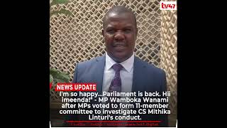 "I'm so happy...Parliament is back. Hii imeenda!" - MP Wamboka Wanami