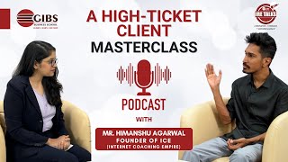 Decoding Success with Himanshu Agrawal | Founder - Internet Coaching Empire | GIBS IRE Talks Podcast