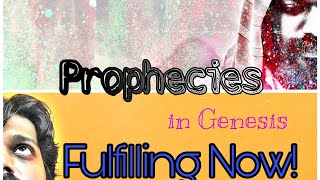 ஆதியகமம்(Genesis) பற்றிய மார்ட்டினின் பார்வை : பாகம் -5 (Prophecies)