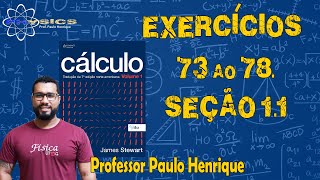 Exercícios 73 ao 78, seção 1.1, Livro Cálculo 1, James Stewart 7ª edição.