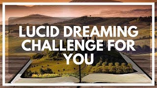 Try THIS In A Lucid Dream (A Challenge)