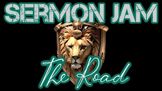 𝕲𝖗𝖆𝖙𝖊𝖋𝖚𝖑 𝕾𝖆𝖛𝖆𝖌𝖊 - SERMON JAM - "THE ROAD"