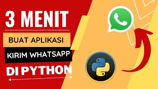 100% MUDAH DAN SIMPEL!!! MEMBUAT SENDIRI APLIKASI KIRIM PESAN WA KE BANYAK NOMOR DENGAN PYTHON