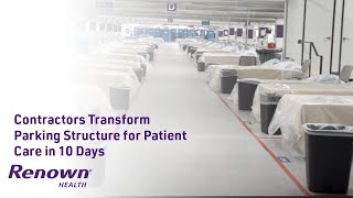 Contractors Transform Parking Structure for Patient Care in 10 Days