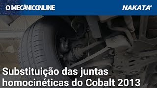 Procedimento de substituição das juntas homocinéticas do Chevrolet Cobalt 1.4 2013