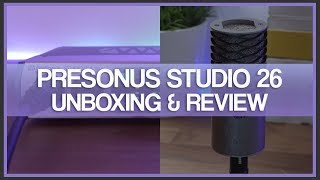 PreSonus Studio 26 USB Audio Interface - Unboxing \u0026 Review