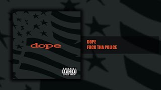 Dope - Fuck tha Police  - Felons and Revolutionaries (8/14) [HQ]