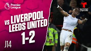 Highlights & Goals: Liverpool vs. Leeds United 1-2 | Premier League | Telemundo Deportes