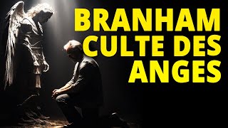 CULTE DES ANGES, L'ÉGAREMENT DE WILLIAM BRANHAM